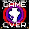 High-Class Vermin - Game Over - Single